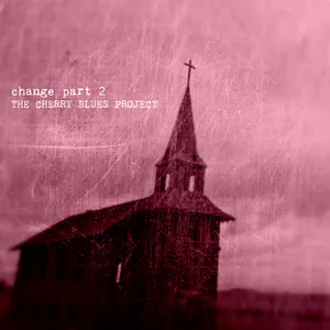 Pochette de Change, Pt. 2 de The Cherry Blues Project