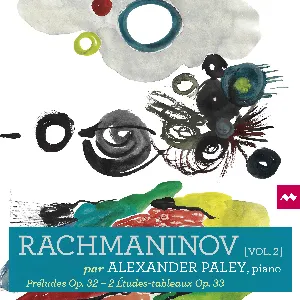 Pochette Rachmaninov per Alexander Paley, vol. 2 : Préludes, op. 32 / 2 Études-Tableaux, op. 33