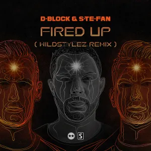 Pochette de Fired Up (Wildstylez Remix) de D‐Block & S‐te‐Fan