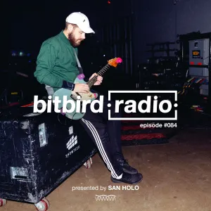 Pochette de San Holo Presents: bitbird radio #084 de San Holo