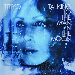 Pochette de Talking to the Man in the Moon de Titiyo