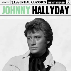 Pochette de Essential Classics, Vol. 759: Johnny Hallyday de Johnny Hallyday