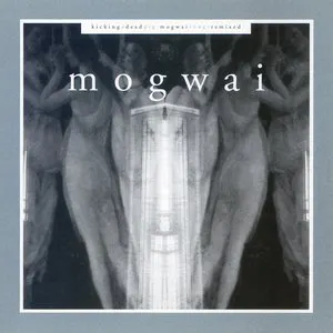 Pochette Kicking a Dead Pig: Mogwai Songs Remixed