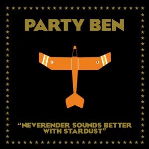 Pochette de Neverender Sounds Better With Stardust de Party Ben