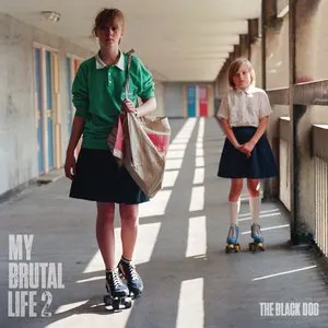 Pochette de My Brutal Life 2 de The Black Dog