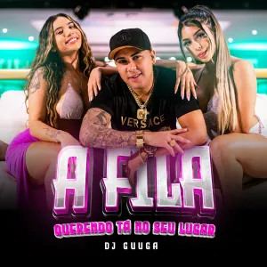Pochette de A Fila Querendo tá no Seu Lugar de DJ Guuga
