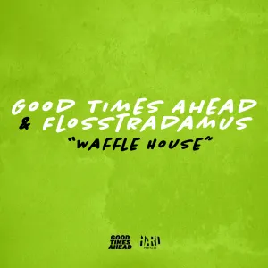 Pochette de Waffle House de Flosstradamus - Good Times Ahead