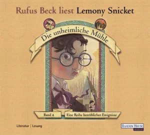 Pochette de Eine Reihe betrüblicher Ereignisse, Band 4: Die unheimliche Mühle de Rufus Beck