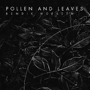 Pochette de Pollen and Leaves (Forest Quadrology) de Eivind Aarset