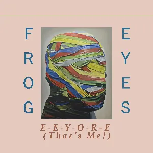 Pochette de E‐E‐Y‐O‐R‐E (That’s Me!) de Frog Eyes