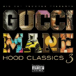 Pochette de Hood Classics 3 de Gucci Mane