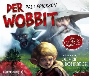 Pochette de Der Wobbit: oder Einmal Hin- und Rückfahrt, bitte! de Oliver Rohrbeck