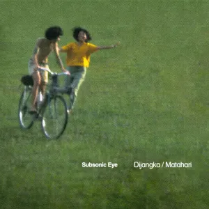 Pochette de Dijangka / Matahari de Subsonic Eye