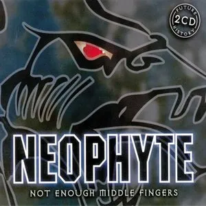 Pochette de Not Enough Middle Fingers de Neophyte