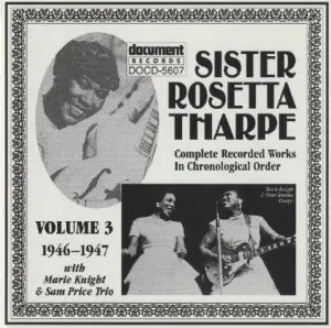 Pochette de Complete Recorded Works in Chronological Order, Volume 3: 1946-1947 de Sister Rosetta Tharpe