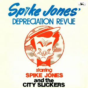 Pochette de Spike Jones' Depreciation Revue de Spike Jones and His City Slickers