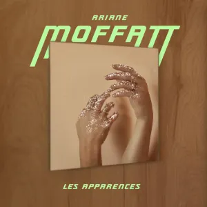 Pochette de Les apparences de Ariane Moffatt