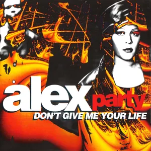 Pochette de Don’t Give Me Your Life de Alex Party