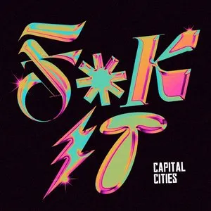 Pochette de F*k It de Capital Cities