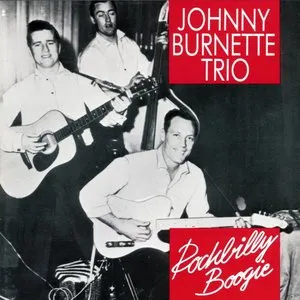 Pochette de Rockbilly Boogie de Johnny Burnette and the Rock ’n’ Roll Trio