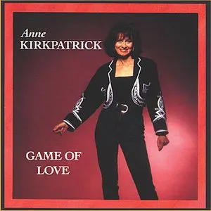 Pochette de Game of Love de Anne Kirkpatrick