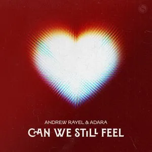 Pochette de Can We Still Feel de Andrew Rayel