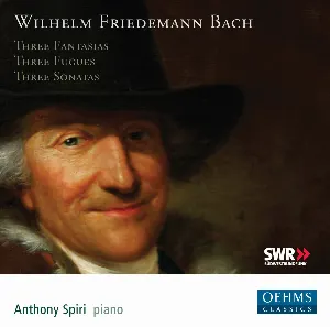 Pochette de Three Fantasias, Three Fugues, Three Sonatas de Wilhelm Friedemann Bach