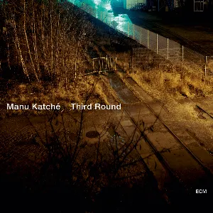 Pochette de Third Round de Manu Katché