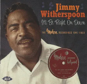 Pochette de I'll Be Right On Down de Jimmy Witherspoon