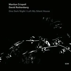 Pochette de One Dark Night I Left My Silent House de Marilyn Crispell
