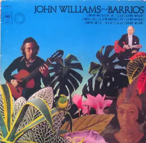 Pochette John Williams Plays Music of Agustín Barrios Mangoré