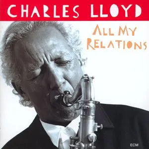 Pochette de All My Relations de Charles Lloyd