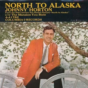 Pochette de North to Alaska / The Mansion You Stole de Johnny Horton