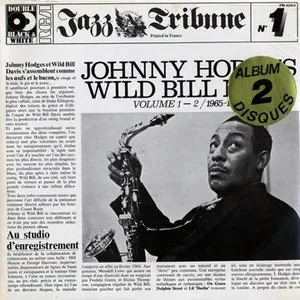 Pochette de Johnny Hodges and Wild Bill Davis, Volume 1–2 (1965–1966) de Wild Bill Davis - Johnny Hodges