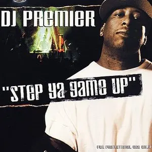 Pochette de Step Ya Game Up de DJ Premier