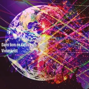 Pochette de Dans som en katastrofe de Viviankrist