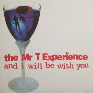 Pochette de And I Will Be With You de The Mr. T Experience