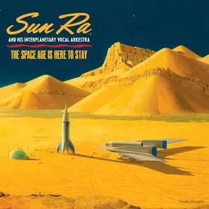 Pochette de The Space Age Is Here To Stay de The Sun Ra Arkestra