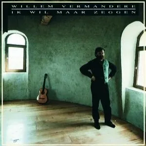 Pochette de Ik wil maar zeggen de Willem Vermandere