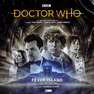 Pochette de Doctor Who: Fever Island de Jane Slavin - Barnaby Edwards - Carolyn Seymour - Tom Baker