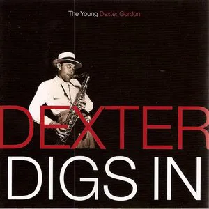 Pochette Dexter Digs In: The Young Dexter Gordon