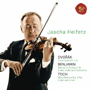Pochette de Dvořák: Piano Quintet no. 2 / Benjamin: Romantic Fantasy / Toch: Vivace molto, op. 37 no. 2 de William Primrose - Antonín Dvořák - Gregor Piatigorsky - Jascha Heifetz