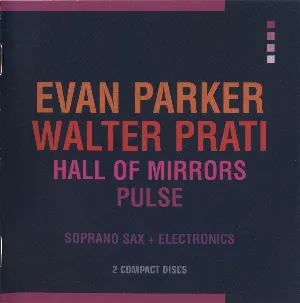 Pochette de Hall of Mirrors / Pulse de Evan Parker