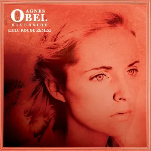 Pochette de Riverside (Lulu Rouge remix) de Agnes Obel