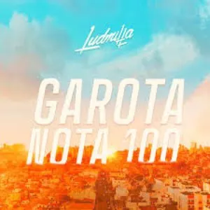 Pochette de Garota nota 100 de LUDMILLA