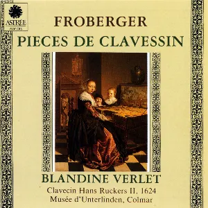 Pochette de Pièces de Clavessin de Johann Jakob Froberger - Blandine Verlet