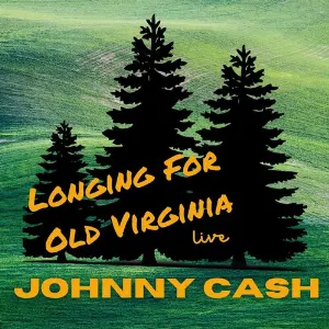 Pochette Johnny Cash Live: Longing For Old Virginia