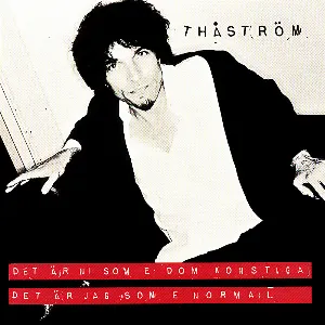 Pochette de Det är ni som e dom konstiga det är jag som e normal de Joakim Thåström