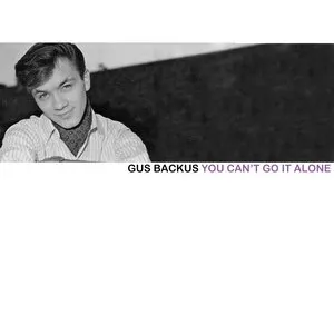 Pochette de You Can’t Go It Alone de Gus Backus
