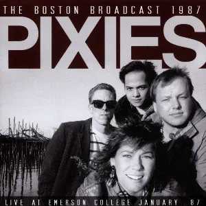 Pochette The Boston Broadcast 1987: Live at Emerson College January ’87